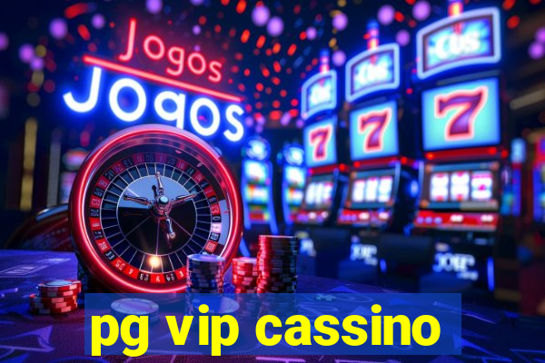 pg vip cassino